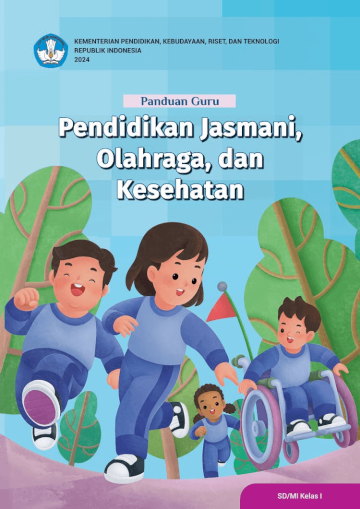 Panduan Guru Pendidikan Jasmani, Olahraga, dan Kesehatan untuk SD/MI Kelas I