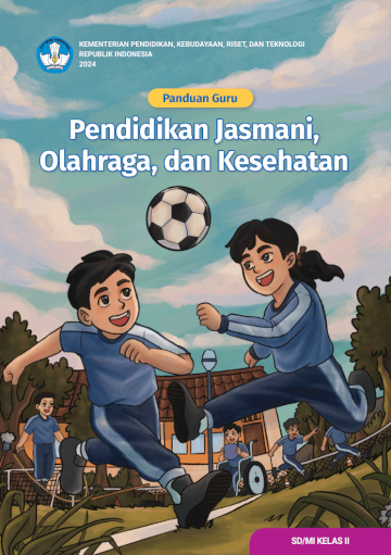 Panduan Guru Pendidikan Jasmani, Olahraga, dan Kesehatan untuk SD/MI Kelas II