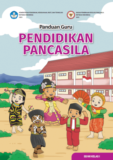 Panduan Guru Pendidikan Pancasila untuk SD/MI Kelas I