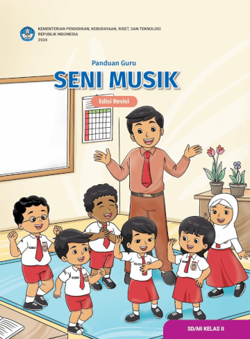 Panduan Guru Seni Musik untuk SD/MI Kelas II (Edisi Revisi)