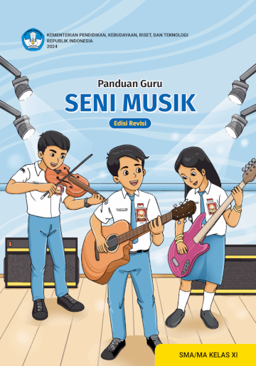 Panduan Guru Seni Musik untuk SMA/MA Kelas XI (Edisi Revisi)