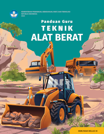 Panduan Guru Teknik Alat Berat untuk SMK/MAK Kelas XI