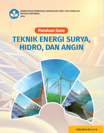 Panduan Guru Teknik Energi Surya Hidro dan Angin BG Kelas XI