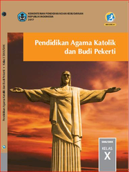 Pendidikan Agama Katolik Dan Budi Pekerti Kelas X