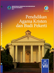 Pendidikan Agama Kristen dan Budi Pekerti Kelas VII