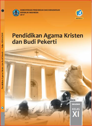 Pendidikan Agama Kristen Dan Budi Pekerti kelas XI