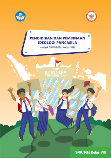 PENDIDIKAN DAN PEMBINAAN IDEOLOGI PANCASILA UNTUK SMP/MTs KELAS VIII