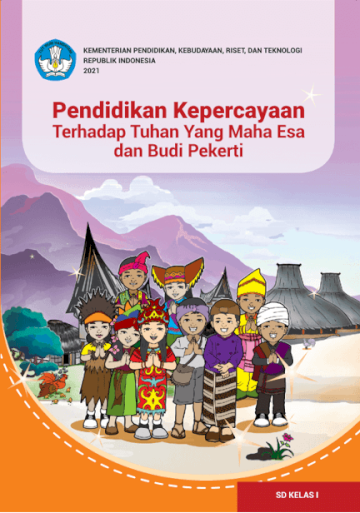 Pendidikan Kepercayaan Terhadap Tuhan Yang Maha Esa dan Budi Pekerti untuk SD Kelas I