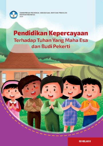 Pendidikan Kepercayaan Terhadap Tuhan Yang Maha Esa dan Budi Pekerti untuk SD Kelas II