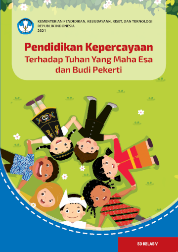 Pendidikan Kepercayaan Terhadap Tuhan Yang Maha Esa dan Budi Pekerti untuk SD Kelas V