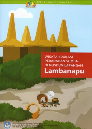 Wisata Edukasi Peradaban Sumba di Museum Lapangan Lambanapu